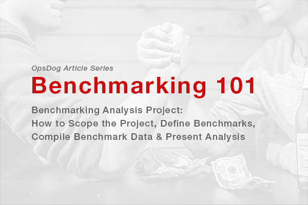 Benchmarking Analysis Project How To Scope The Project Opsdog